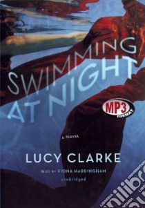 Swimming at Night (CD Audiobook) libro in lingua di Clarke Lucy, Hardingham Fiona (NRT)