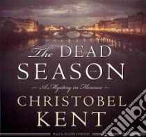 The Dead Season (CD Audiobook) libro in lingua di Kent Christobel, Cosham Ralph (NRT)