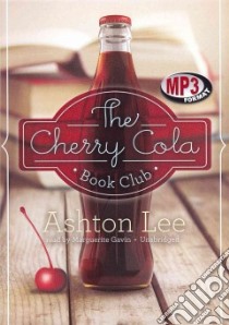 The Cherry Cola Book Club (CD Audiobook) libro in lingua di Lee Ashton, Gavin Marguerite (NRT)