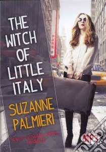 The Witch of Little Italy (CD Audiobook) libro in lingua di Palmieri Suzanne, Campbell Cassandra (NRT)
