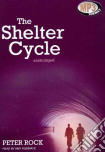 The Shelter Cycle (CD Audiobook) libro in lingua di Rock Peter, Rubinate Amy (NRT)