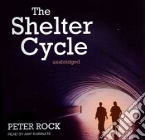 The Shelter Cycle (CD Audiobook) libro in lingua di Rock Peter, Rubinate Amy (NRT)