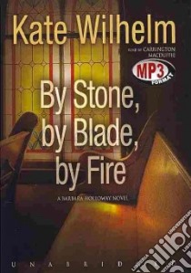By Stone, by Blade, by Fire (CD Audiobook) libro in lingua di Wilhelm Kate, MacDuffie Carrington (NRT)