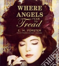 Where Angels Fear to Tread (CD Audiobook) libro in lingua di Forster E. M., Davidson Frederick (NRT)