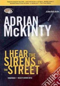 I Hear the Sirens in the Street (CD Audiobook) libro in lingua di McKinty Adrian, Doyle Gerard (NRT)