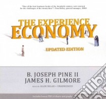 The Experience Economy (CD Audiobook) libro in lingua di Pine B. Joseph II, Gilmore James H., Sklar Alan (NRT)