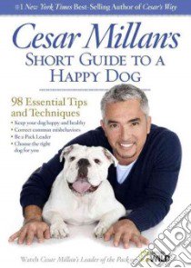 Cesar Millan's Short Guide to a Happy Dog (CD Audiobook) libro in lingua di Millan Cesar, Duran Armando (NRT)