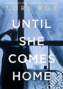 Until She Comes Home (CD Audiobook) libro in lingua di Roy Lori, Gavin Marguerite (NRT)