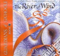 The River of Wind (CD Audiobook) libro in lingua di Lasky Kathryn, Garelick Pamela (NRT)