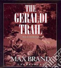 The Geraldi Trail (CD Audiobook) libro in lingua di Brand Max, Gough Jim (NRT)