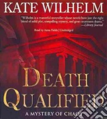 Death Qualified (CD Audiobook) libro in lingua di Wilhelm Kate, Fields Anna (NRT)