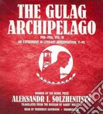 The Gulag Archipelago, 1918-1956 (CD Audiobook) libro in lingua di Solzhenitsyn Aleksandr Isaevich, Davidson Frederick (NRT), Willetts Harry (TRN)