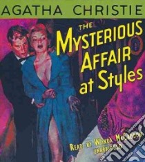 The Mysterious Affair at Styles (CD Audiobook) libro in lingua di Christie Agatha, McCaddon Wanda (NRT)