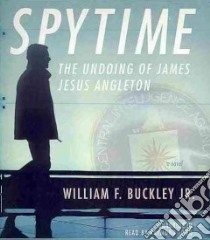 Spytime (CD Audiobook) libro in lingua di Buckley William F., Todd Raymond (NRT)