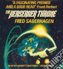The Berserker Throne (CD Audiobook) libro in lingua di Saberhagen Fred, Whitener Barrett (NRT)