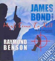 High Time to Kill (CD Audiobook) libro in lingua di Benson Raymond, Vance Simon (NRT)