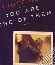 You Are One of Them (CD Audiobook) libro in lingua di Holt Elliott