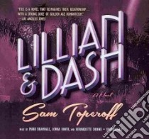 Lillian & Dash (CD Audiobook) libro in lingua di Toperoff Sam, Bramhall Mark (NRT), Raver Lorna (NRT), Dunne Bernadette (NRT)