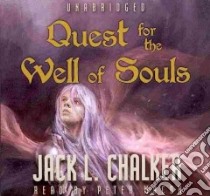 Quest for the Well of Souls (CD Audiobook) libro in lingua di Chalker Jack L., Macon Peter (NRT)
