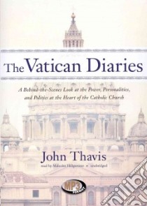 The Vatican Diaries (CD Audiobook) libro in lingua di Thavis John, Hillgartner Malcolm (NRT)