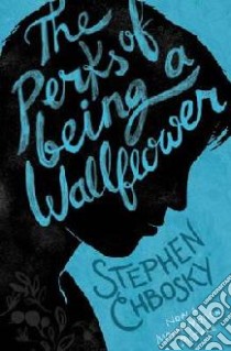 Perks of Being a Wallflower libro in lingua di Stephen Chbosky
