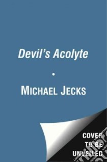 The Devil's Acolyte libro in lingua di Jecks Michael