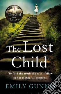 Gunnis Emily - The Lost Child libro in lingua