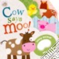 Cow Says Moo! libro in lingua di Parragon Books (COR)