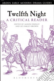 Twelfth Night libro in lingua di Findlay Alison (EDT), Oakley-Brown Liz (EDT)