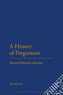 A History of Pergamum libro in lingua di Evans Richard