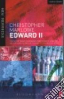 Edward II libro in lingua di Marlowe Christopher, Wiggins Martin (EDT), Lindsey Robert (EDT), Guy-Bray Stephen (INT)