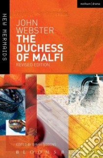 The Duchess of Malfi libro in lingua di Webster John, Gibbons Brian (EDT)