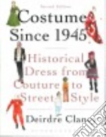 Costume Since 1945 libro in lingua di Clancy Deirdre
