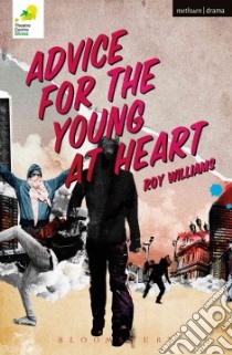 Advice for the Young at Heart libro in lingua di Williams Roy