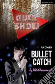 Quiz Show and Bullet Catch libro in lingua di Drummond Rob