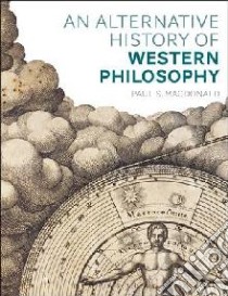 Alternative History of Western Philosophy libro in lingua di Paul S.