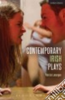 Contemporary Irish Plays libro in lingua di Lonergan Patrick (EDT), West Michael, Kinevane Pat, Dormer Richard, Jenkinson Rosemary
