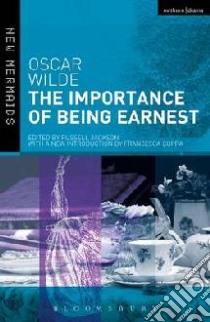 The Importance of Being Earnest libro in lingua di Wilde Oscar, Jackson Russell (EDT), Coppa Francesca (INT)