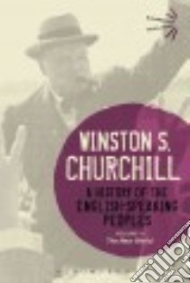 A History of the English-Speaking Peoples libro in lingua di Churchill Winston S.
