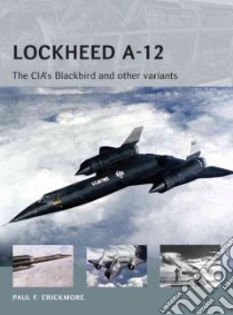 Lockheed A-12 libro in lingua di Crickmore Paul F.