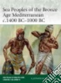 Sea Peoples of the Bronze Age Mediterranean C.1400 Bc-1000 Bc libro in lingua di Salimbeti Andrea, D'amato Raffaele, Rava Giuseppe (ILT)