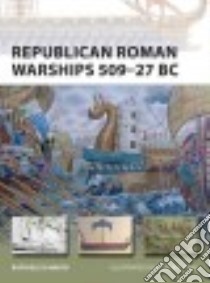Republican Roman Warships 509-27 Bc libro in lingua di D'amato Raffaele, Rava Giuseppe (ILT)