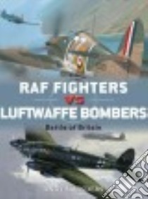 Raf Fighters Vs Luftwaffe Bombers libro in lingua di Saunders Andy, Hector Gareth (ILT), Laurier Jim (ILT)