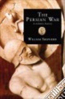 The Persian War libro in lingua di Shepherd William