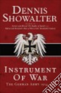 Instrument of War libro in lingua di Showalter Dennis
