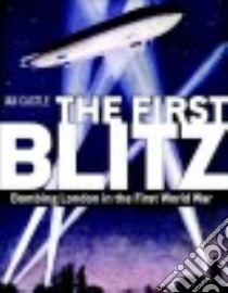 The First Blitz libro in lingua di Castle Ian