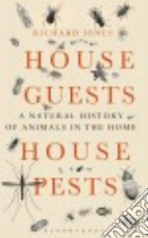 House Guests, House Pests libro in lingua di Jones Richard