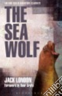 The Sea Wolf libro in lingua di London Jack, Grylls Bear (FRW)