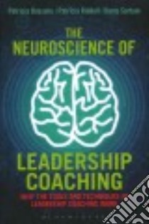 The Neuroscience of Leadership Coaching libro in lingua di Bossons Patricia, Riddell Patricia, Sartain Denis