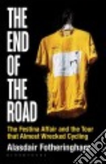 The End of the Road libro in lingua di Fotheringham Alasdair